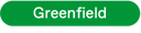 Greenfield